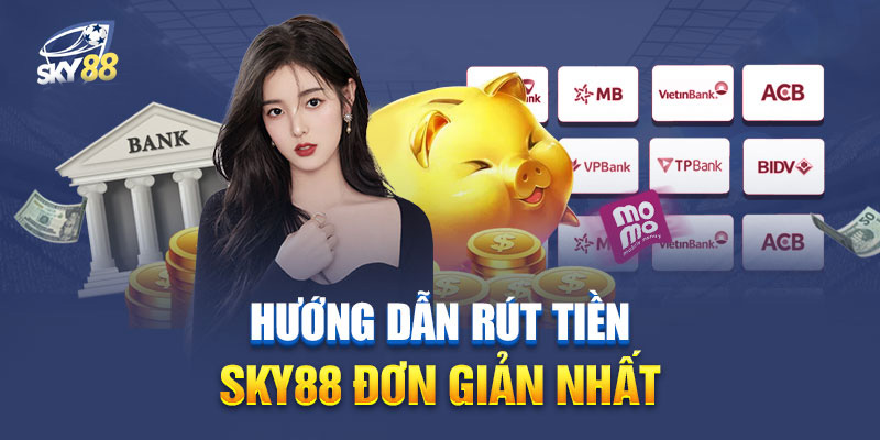 Cách rút tiền Sky88